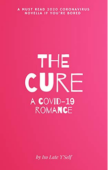 The Cure: A COVID-19 Romance