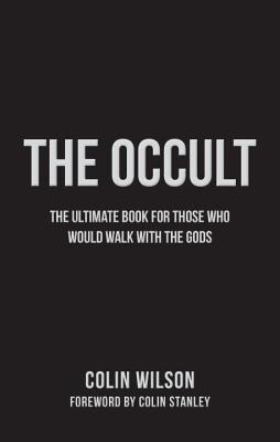 The Occult by Colin Wilson